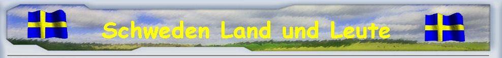 Schweden Land und Leute
